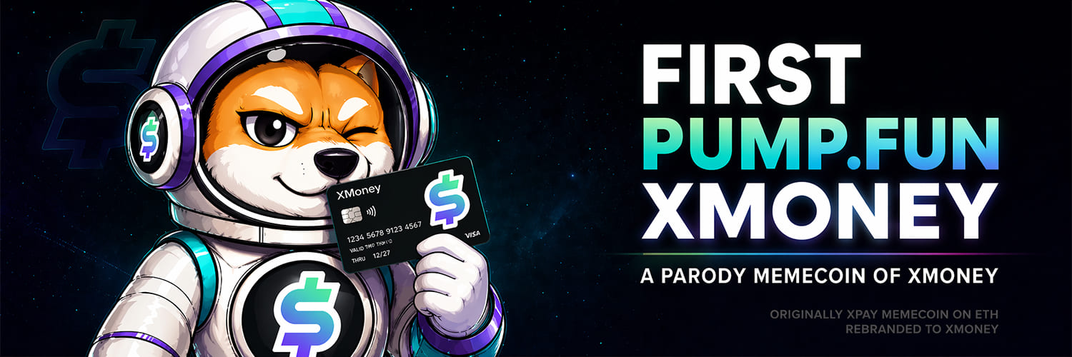 First Pump.fun XMoney - header